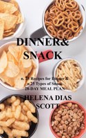 Dinner&snack