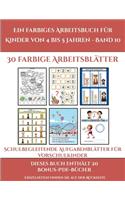 Schulbegleitende Aufgabenblätter für Vorschulkinder (Ein farbiges Arbeitsbuch für Kinder von 4 bis 5 Jahren - Band 10): 30 farbige Arbeitsblätter. Der Preis dieses Buches beinhaltet die Erlaubnis, 20 weitere Bücher der Reihe kostenlos im PDF-Format herun(10 Schulbegleitende Aufgabenblätter Für Vorschulkinde)