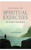 Discovering the Spiritual Exercises of Saint Ignatius