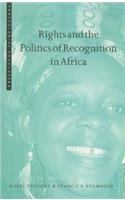 Rights and the Politics of Recognition in Africa