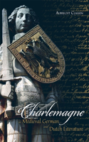 Charlemagne in Medieval German and Dutch Literature