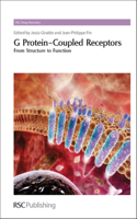 G PROTEIN-COUPLED RECEPTORS : FROM STRUCTURE TO FUNCTION: Volume 8 (Drug Discovery)