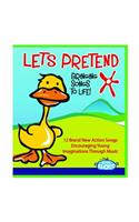 Lets Pretend: Bringing Songs to Life