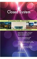 Closed System A Complete Guide - 2020 Edition