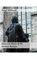 Essays on Music of the German Baroque