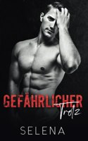 Gefährlicher Trotz