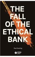 The Fall of the Ethical Bank