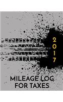 2017 Mileage Log For Taxes: Vehicle Mileage & Gas Expense Tracker Log Book For Small Businesses (V3)
