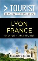 Greater Than a Tourist- Lyon France