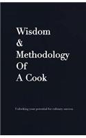Wisdom and Methodology of a Cook