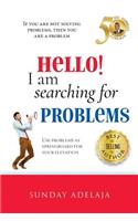 Hello! I am searching for problems