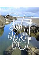 Just Be