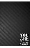 You are Freaking Amazing