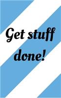 Get stuff done