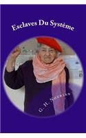 Esclaves Du Système