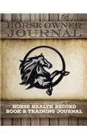 Horse Health Record Book & Horse Training Journal: Horse Health Care Log for Recording Regular Maintenance and Training Goals