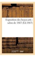 Exposition Des Beaux-Arts: Salon de 1863