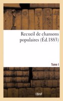 Recueil de Chansons Populaires. Tome I [-VI]...- Tome I