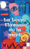 lèvre flâneuse de la mort