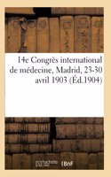 14e Congrès International de Médecine, Madrid, 23-30 Avril 1903