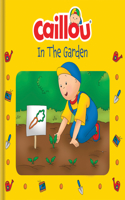 Caillou: In the Garden