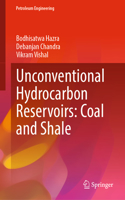 Unconventional Hydrocarbon Reservoirs: Coal and Shale