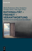 Rationalität - Freiheit - Verantwortung: Beiträge Zur Philosophie Julian Nida-Rümelins