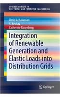 Integration of Renewable Generation and Elastic Loads Into Distribution Grids