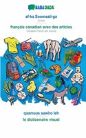 BABADADA, af-ka Soomaali-ga - français canadien avec des articles, qaamuus sawiro leh - le dictionnaire visuel: Somali - Canadian French with articles, visual dictionary