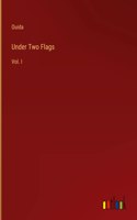 Under Two Flags: Vol. I