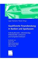 Qualifizierte Finanzberatung in Banken Und Sparkassen: Individualkunden, SelbststÃ¤ndige, MittelstÃ¤ndler Umfassend Und Kompetent Betreuen