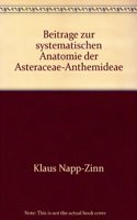Beitrage Zur Systematischen Anatomie Der Asteraceae-Anthemideae