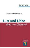Lust und Liebe - alles nur Chemie?
