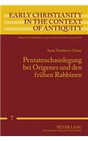 Pentateuchauslegung Bei Origenes Und Den Fruehen Rabbinen