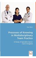 Processes of Knowing in Multidisciplinary Team Practice