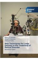 New Techniques for Laser Delivery in the Treatment of Retinal Disorder