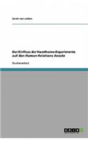 Der Einfluss der Hawthorne-Experimente auf den Human-Relations-Ansatz