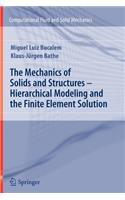 The Mechanics of Solids and Structures - Hierarchical Modeling and the Finite Element Solution: (Computational Fluid and Solid Mechanics)