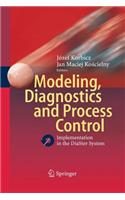Modeling, Diagnostics and Process Control