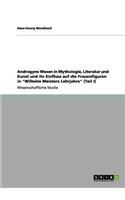 Androgyne Wesen in Mythologie, Literatur Und Kunst Und Ihr Einfluss Auf Die Frauenfiguren in Wilhelm Meisters Lehrjahre (Teil I)