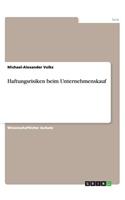 Haftungsrisiken beim Unternehmenskauf