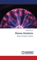 Plasma Striations