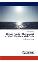 Hedge Funds - The Impact of the 2008 Financial Crisis