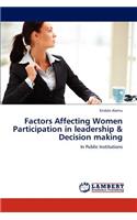 Factors Affecting Women Participation in Leadership & Decision Making