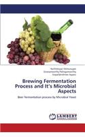 Brewing Fermentation Process and It's Microbial Aspects