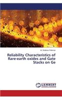 Reliability Characteristics of Rare-earth oxides and Gate Stacks on Ge