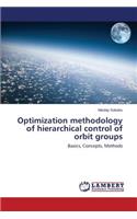 Optimization methodology of hierarchical control of orbit groups