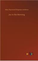 Joy in the Morning