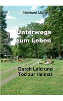 Unterwegs zum Leben