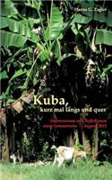 Kuba, kurz mal längs und quer